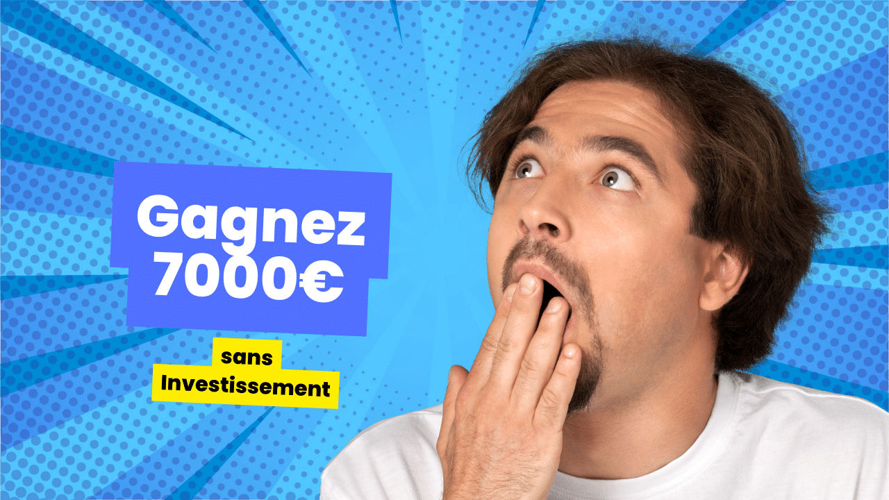 Gagnez 7000€ Mensuellement sans Investissement : Découvrez la Méthode Magique !"